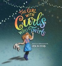 bokomslag The Girl with Curls Who Twirls