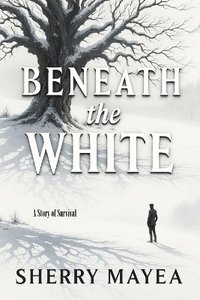 bokomslag Beneath the White