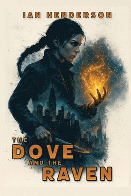 Ian Henderson - Dove and the Raven, Häftad