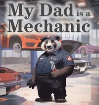 bokomslag My Dad is a Mechanic