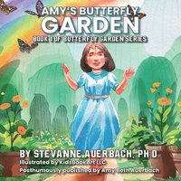 bokomslag Amy's Butterfly Garden: Book 1 of the Butterfly Garden Series
