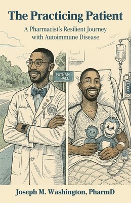 Practicing Patient A Pharmacist's Resilient Journey with Autoimmune Disease