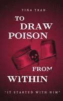 To Draw Poison From Within