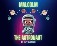 bokomslag Malcolm The Astronaut