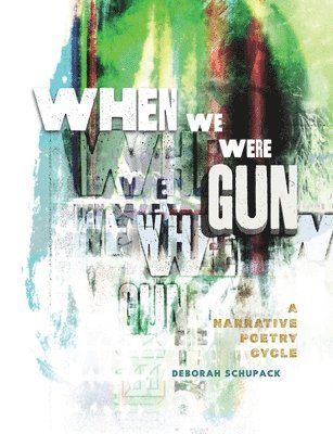 When We Were Gun