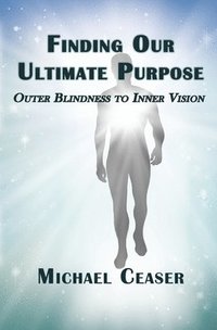 bokomslag Finding Our Ultimate Purpose