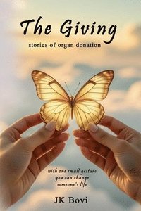 bokomslag The Giving, stories of organ donation
