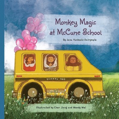 Jana Yankoviz Dalrymple - Monkey Magic at McCune School, Häftad