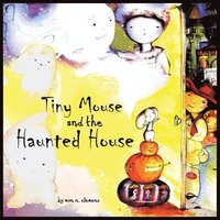 bokomslag Tiny Mouse and the Haunted House