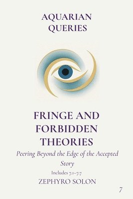 Zephyro Solon, Charles McLean - Part 7 - Fringe and Forbidden Theories, Häftad