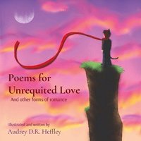 bokomslag Poems for Unrequited Love