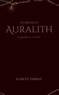 bokomslag To Dream of Auralith
