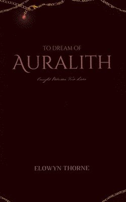bokomslag To Dream of Auralith