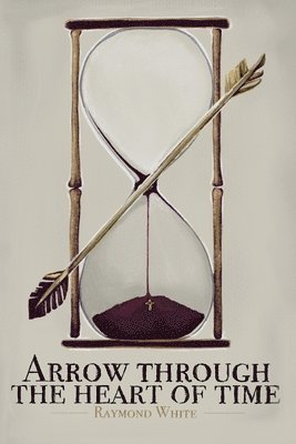 Arrow Through The Heart of Time