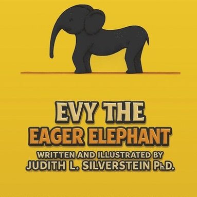 bokomslag Evy the Eager Elephant