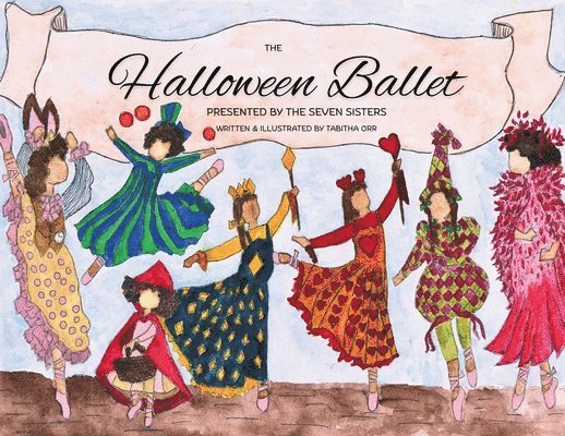 Tabitha Orr - Halloween Ballet Presented by the Seven Sisters, Häftad