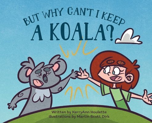 But Why Can't I Keep a Koala