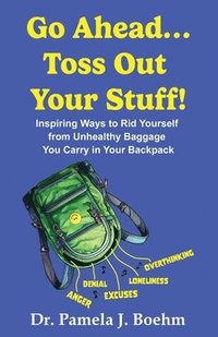 bokomslag Go Ahead...Toss Out Your Stuff!