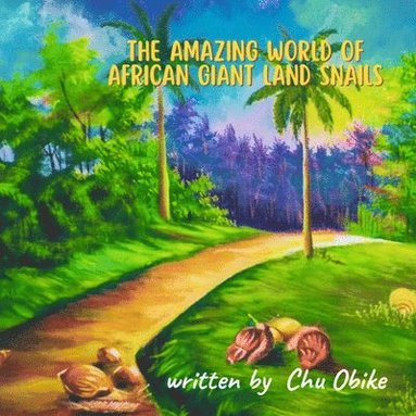 bokomslag Amazing World of African Giant Land Snail