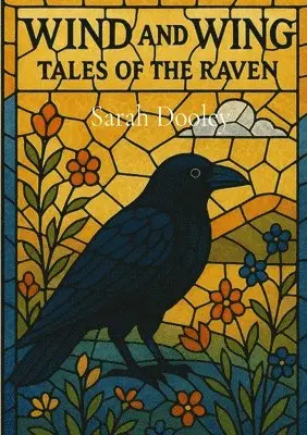 Sarah Dooley - Wind and Wing - Tales of the Raven, Häftad. Tillgänglighet: Tillfälligt slut