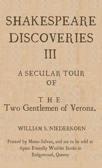 bokomslag Shakespeare Discoveries III: A Secular Tour of "The Two Gentlemen of Verona"