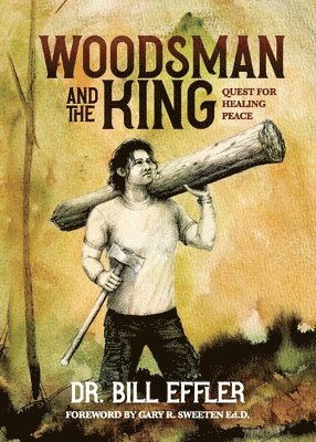 William Effler - Woodsman And The King, Häftad