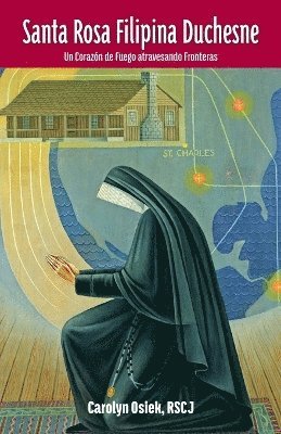 Carolyn Osiek - Santa Rosa Filipina Duchesne, Häftad
