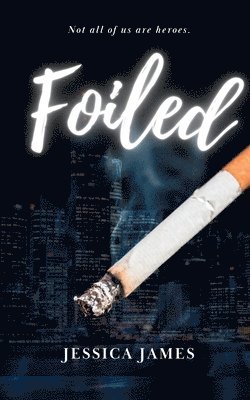 Jessica James - Foiled, Häftad