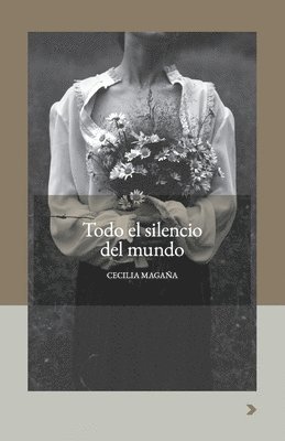 Cecilia Magaña, Maria Amelia Martin - Todo el silencio del mundo, Häftad