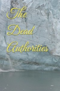 bokomslag Dead Authorities