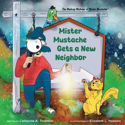 Mister Mustache Gets A New Neighbor