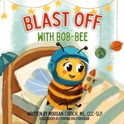 Blast Off with Bob-Bee