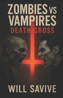 Zombies vs Vampires: Death Cross