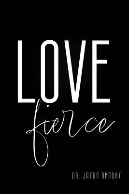 Jason Brooks - LOVE Fierce, Häftad
