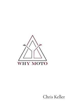 Chris Keller - Why Moto, Häftad