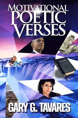 Gary G. Tavares - Motivational Poetic Verses, Häftad
