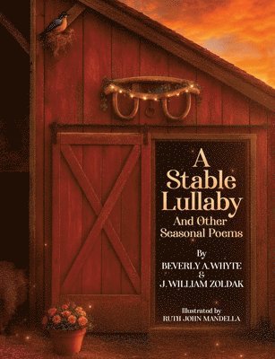 Stable Lullaby And Other Seasonal Poems