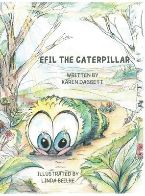 bokomslag Efil the Caterpillar