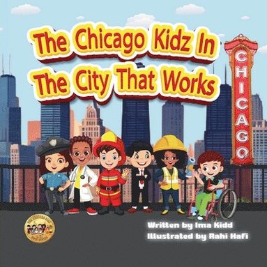 bokomslag The Chicago Kidz In The City That Works