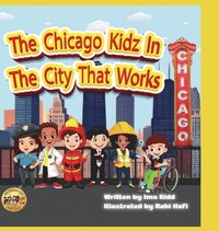 bokomslag Chicago Kidz In The City That Works