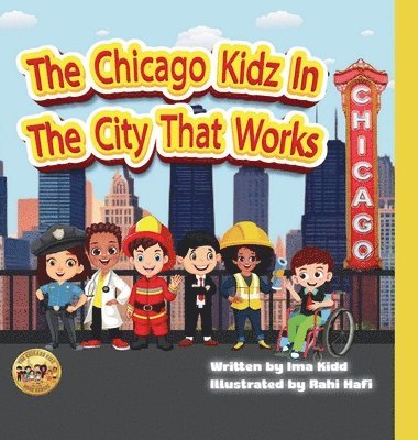 bokomslag The Chicago Kidz In The City That Works