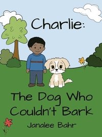 bokomslag Charlie: The Dog Who Couldn't Bark