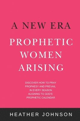 bokomslag New Era - Prophetic Women Arising