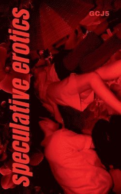 Joe Koch, Kurt Newton, Lor Gislason - God's Cruel Joke 5 - SPECULATIVE EROTICS, Häftad