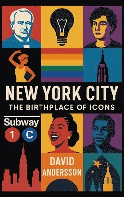 New York City The Birthplace of Icons