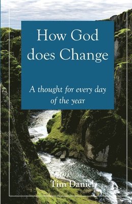 Tim Daniel - How God does Change, Häftad