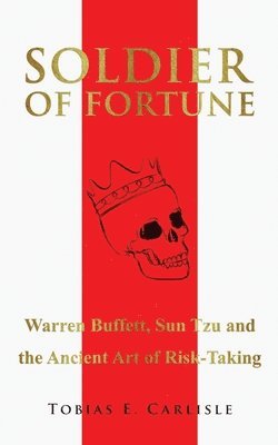 Tobias E Carlisle - Soldier of Fortune, Häftad
