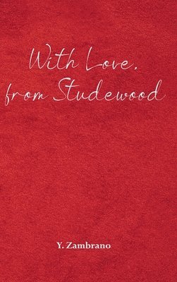 With Love, from Studewood