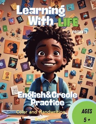 Learning With Life Presents "English and Creole Practice Color & Handwriting