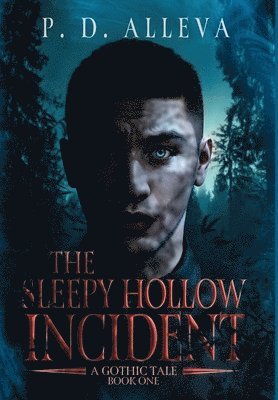 Pd Alleva - Sleepy Hollow Incident Book One, Inbunden